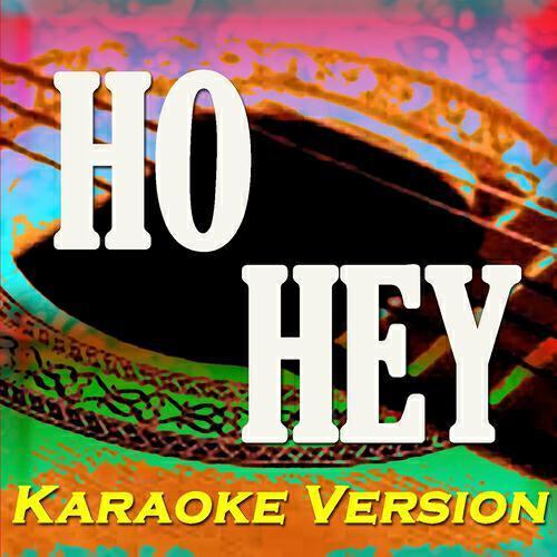 Only Hits Group - Ho Hey (Karaoke Version Originally Perfomed By the Lumineers)