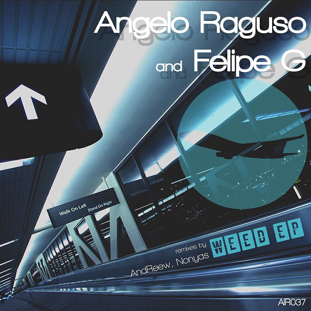 Angelo Raguso - Weed (Nonyas Remix)