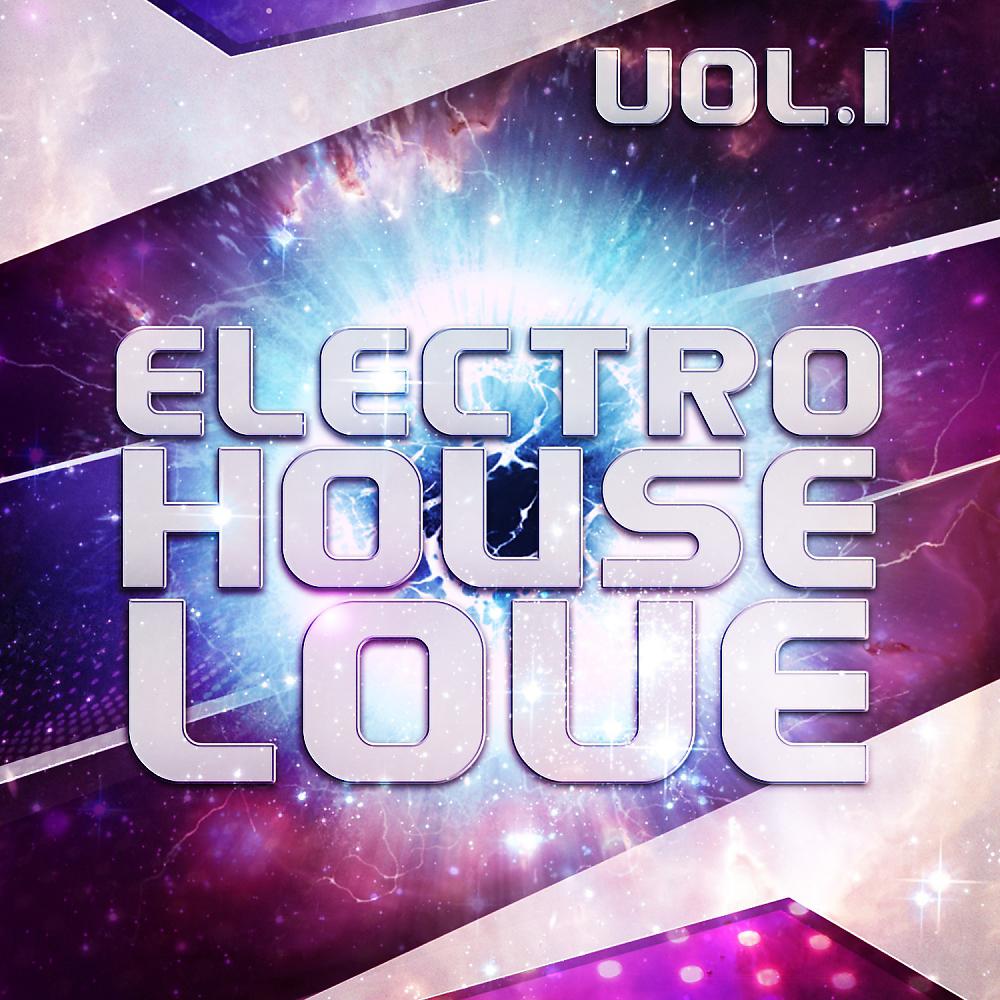 Постер альбома Electro House Love, Vol. 1