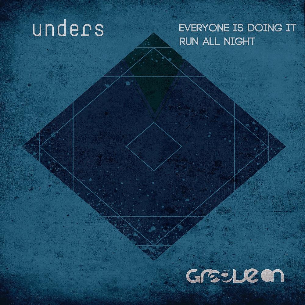 Unders - Run All Night (Gisberto's Tubes & Squares Remix)