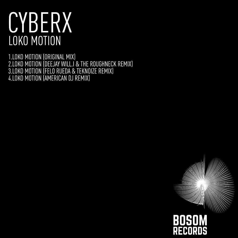 Cyberx - Loko Motion (Felo Rueda & Teknoize Remix)