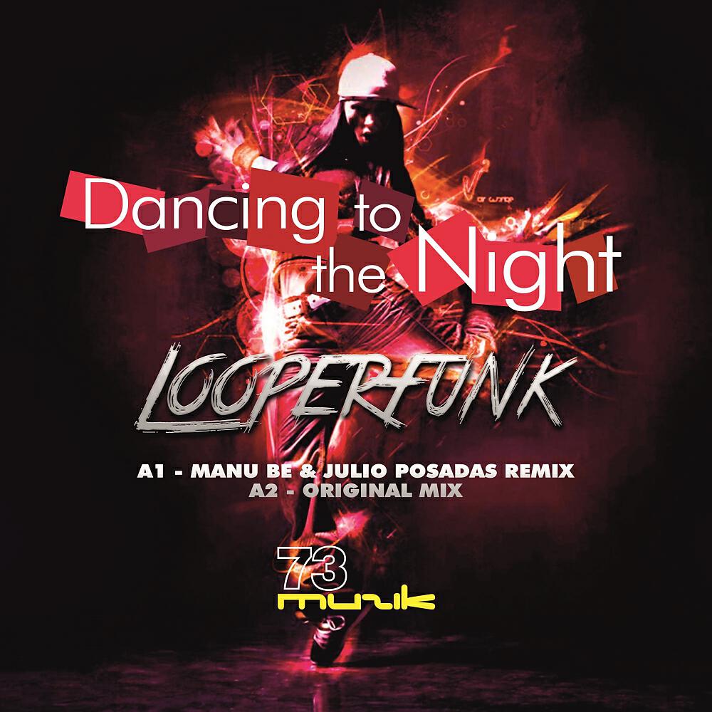 Looperfunk - Dancing To The Night (Manu Be & Julio Posadas Remix)