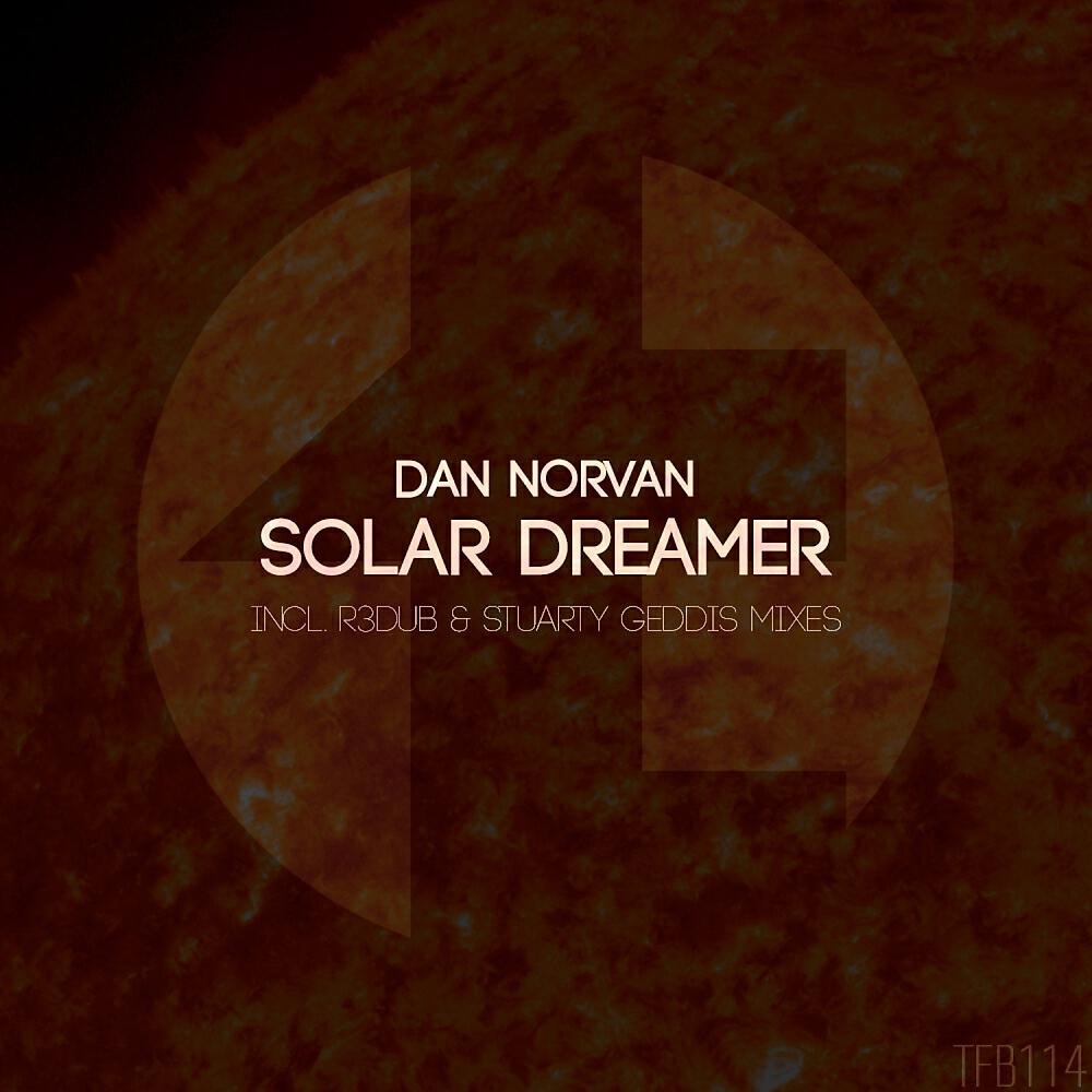 Dan Norvan - Solar Dreamer (R3dub Remix)
