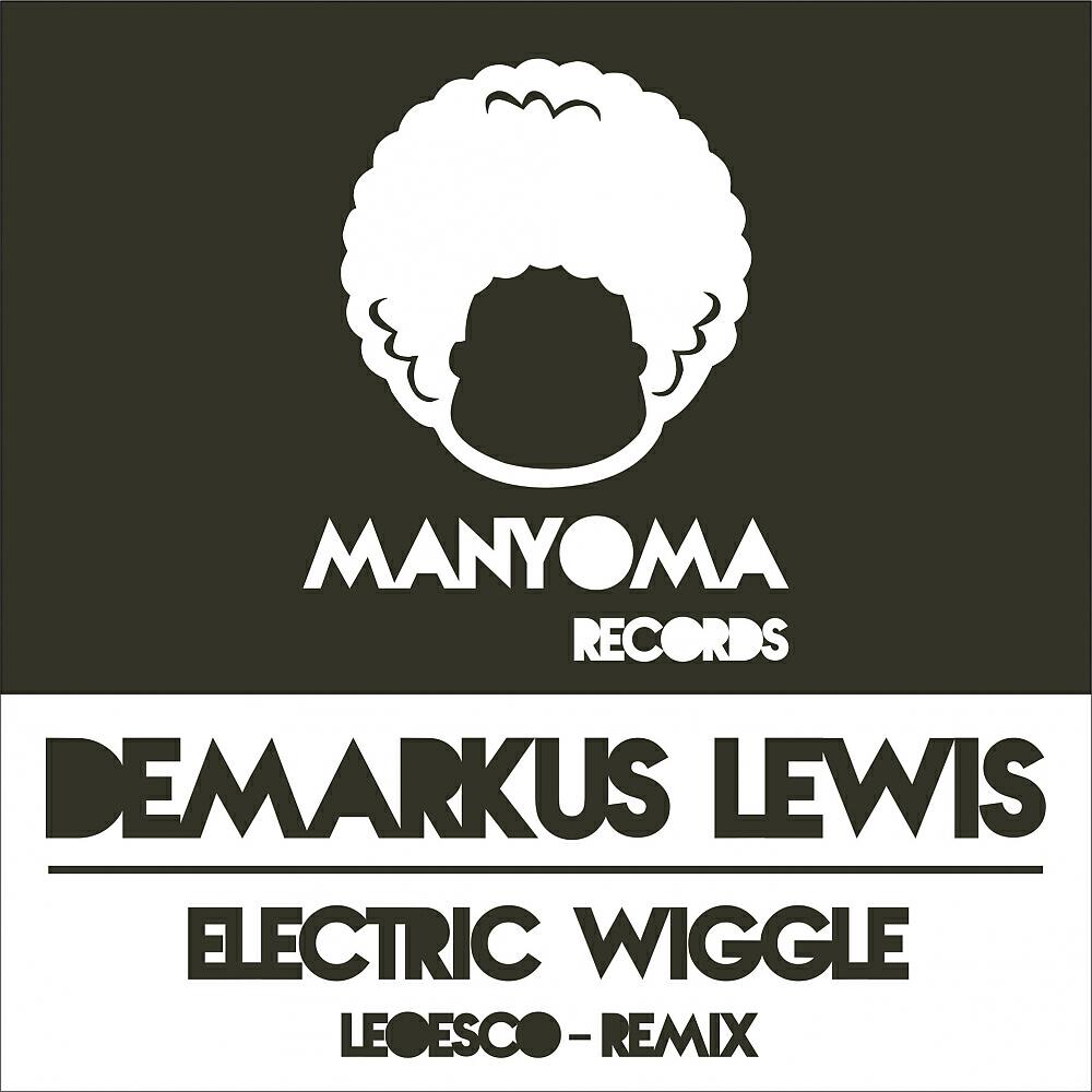 DeMarkus Lewis - Electric Wiggle (Instrumental Mix)