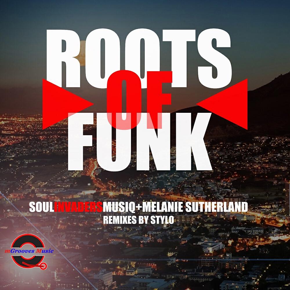 Soul Invaders Musiq - Roots Of Funk (Stylo's Deeply Rooted Remix)