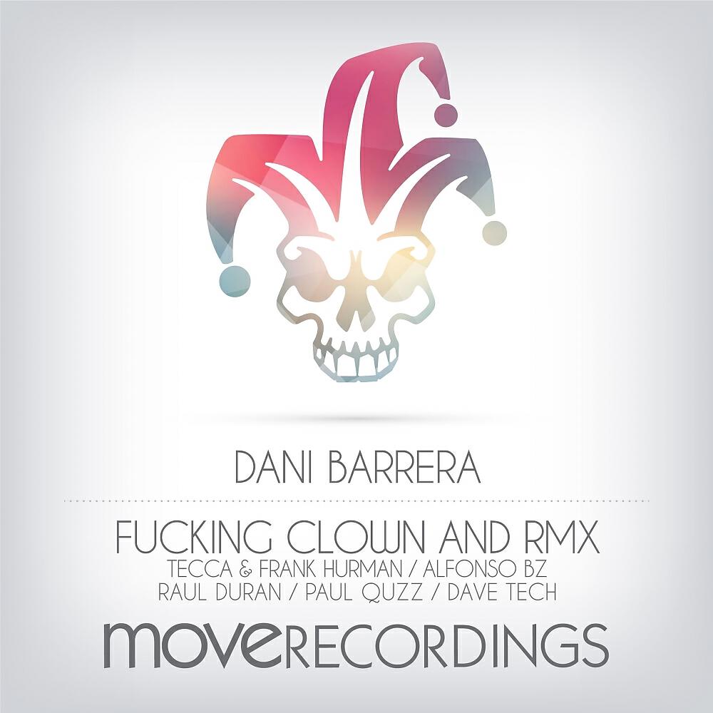 Dani Barrera - Fucking Clown (Alfonso BZ Remix)