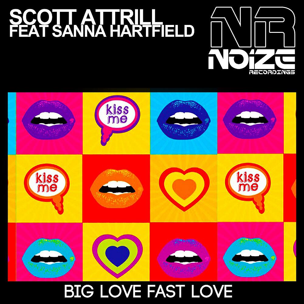 Scott Attrill - Big Love Fast Love