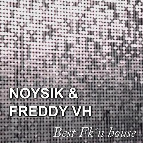 Noysik - Best Fk'n House (Extended)