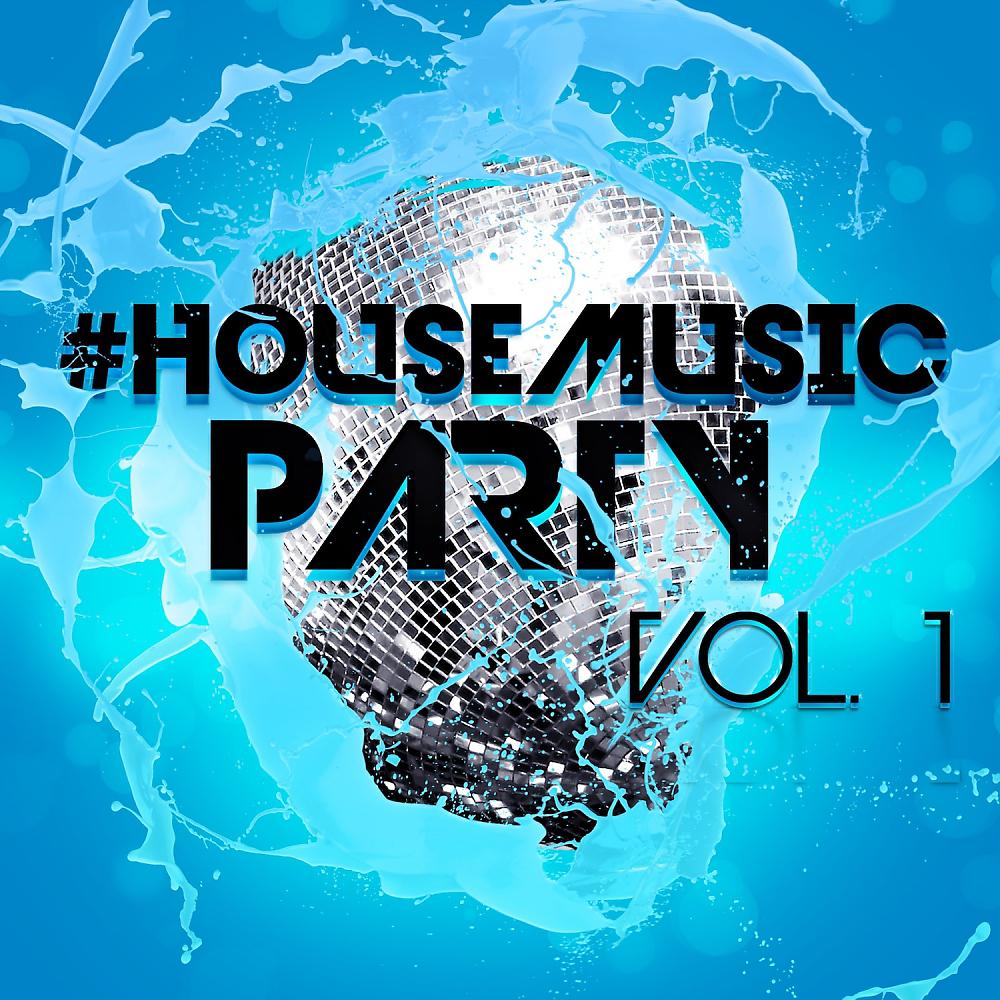 Постер альбома #housemusic Party, Vol. 1