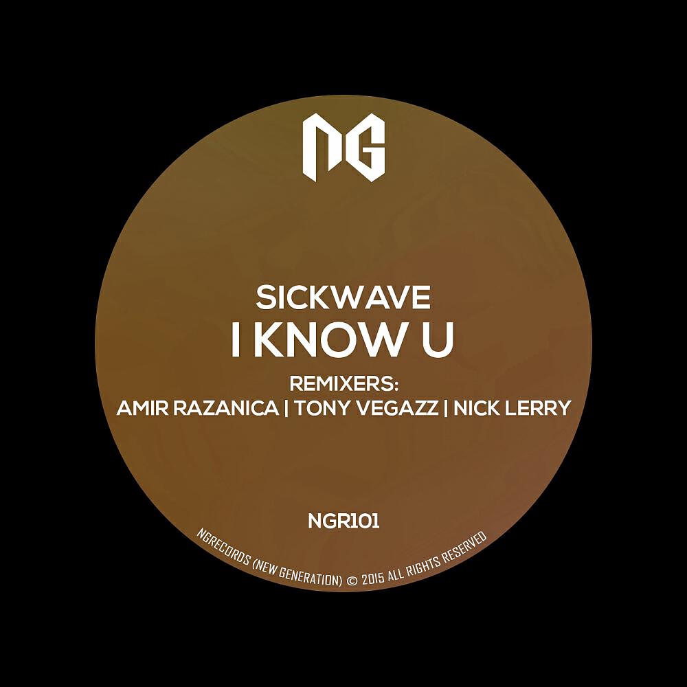 Sickwave - I Know U (Nick Lerry Remix)