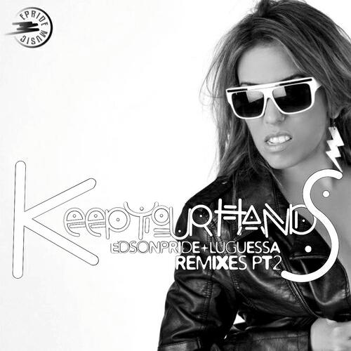 Edson Pride - Keep Your Hands (Sweet Beatz Project Remix)