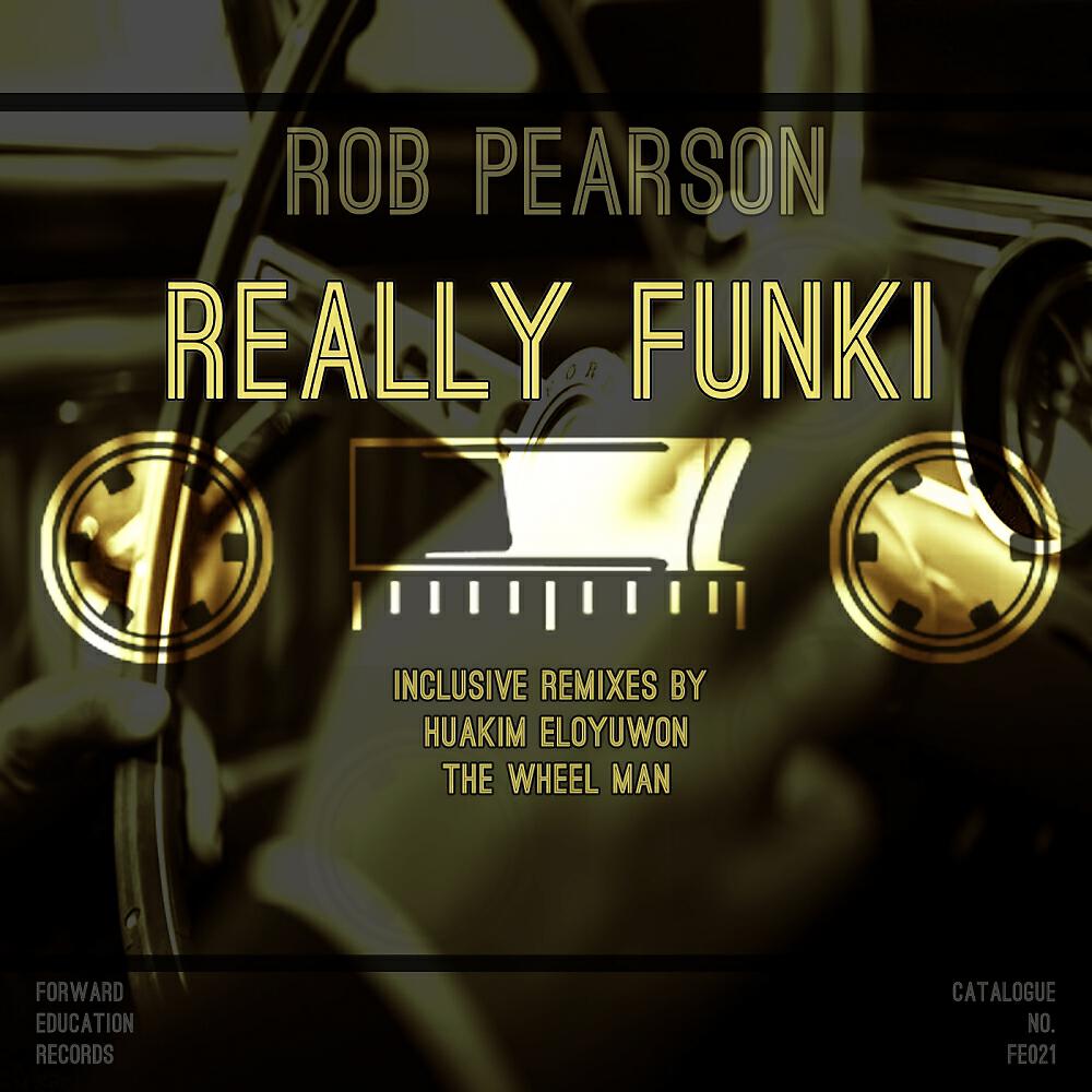 Rob Pearson - Really Funki (Huakim Eloyuwon Remix)