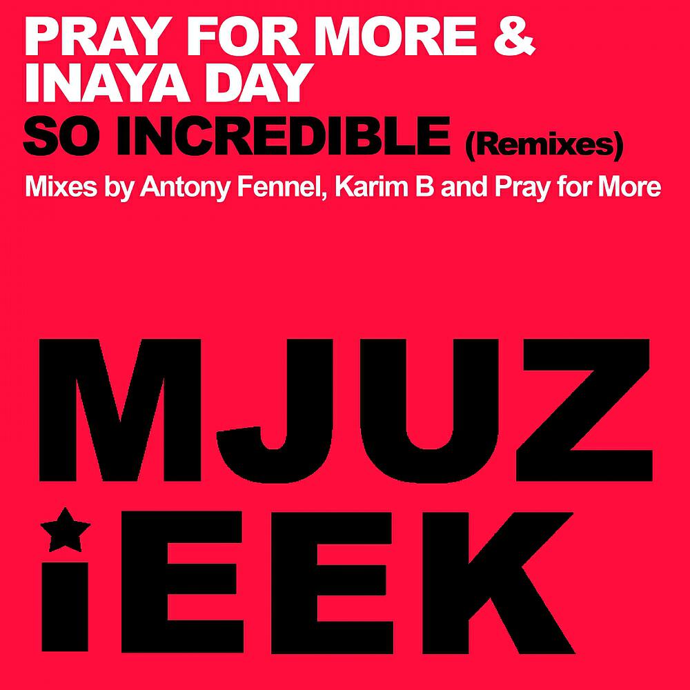 Pray For More - So Incredible (Antony Fennel Remix)