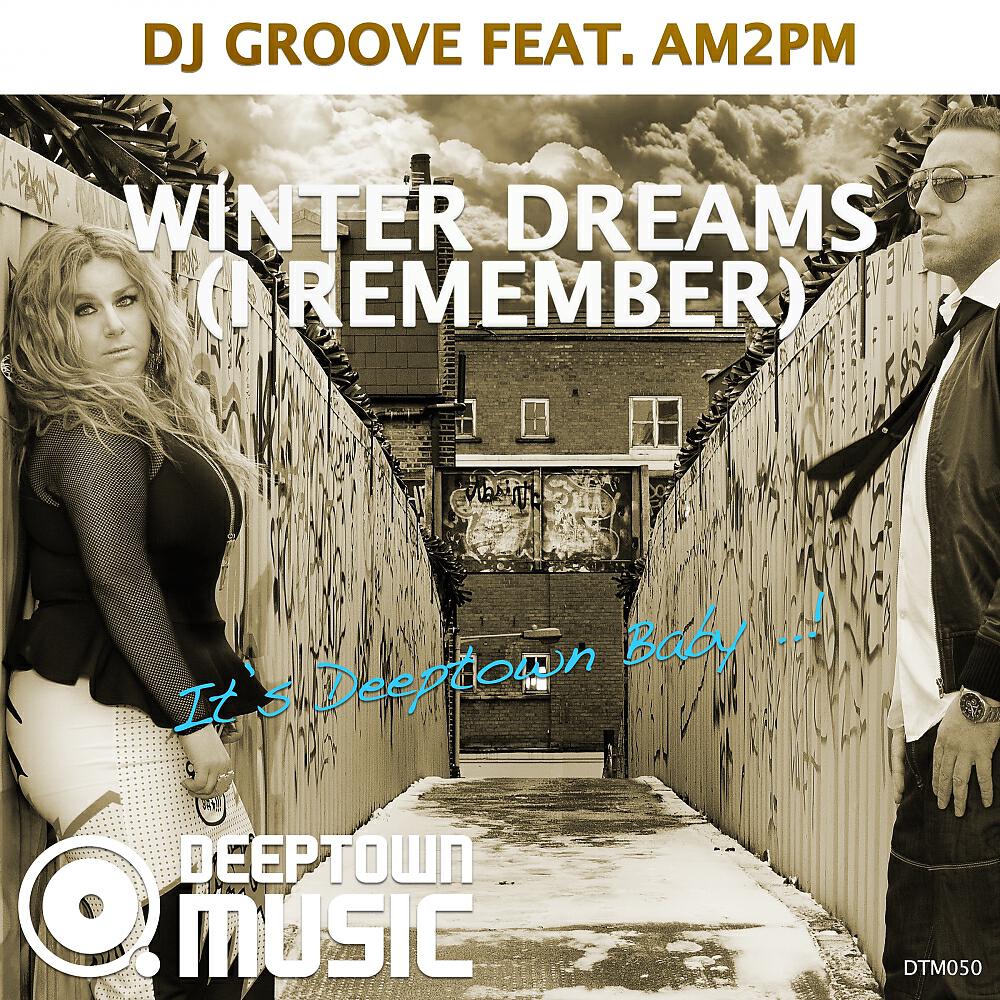 DJ Groove - Winter Dreams (I Remember) (Remastered Original 2010 Mix)