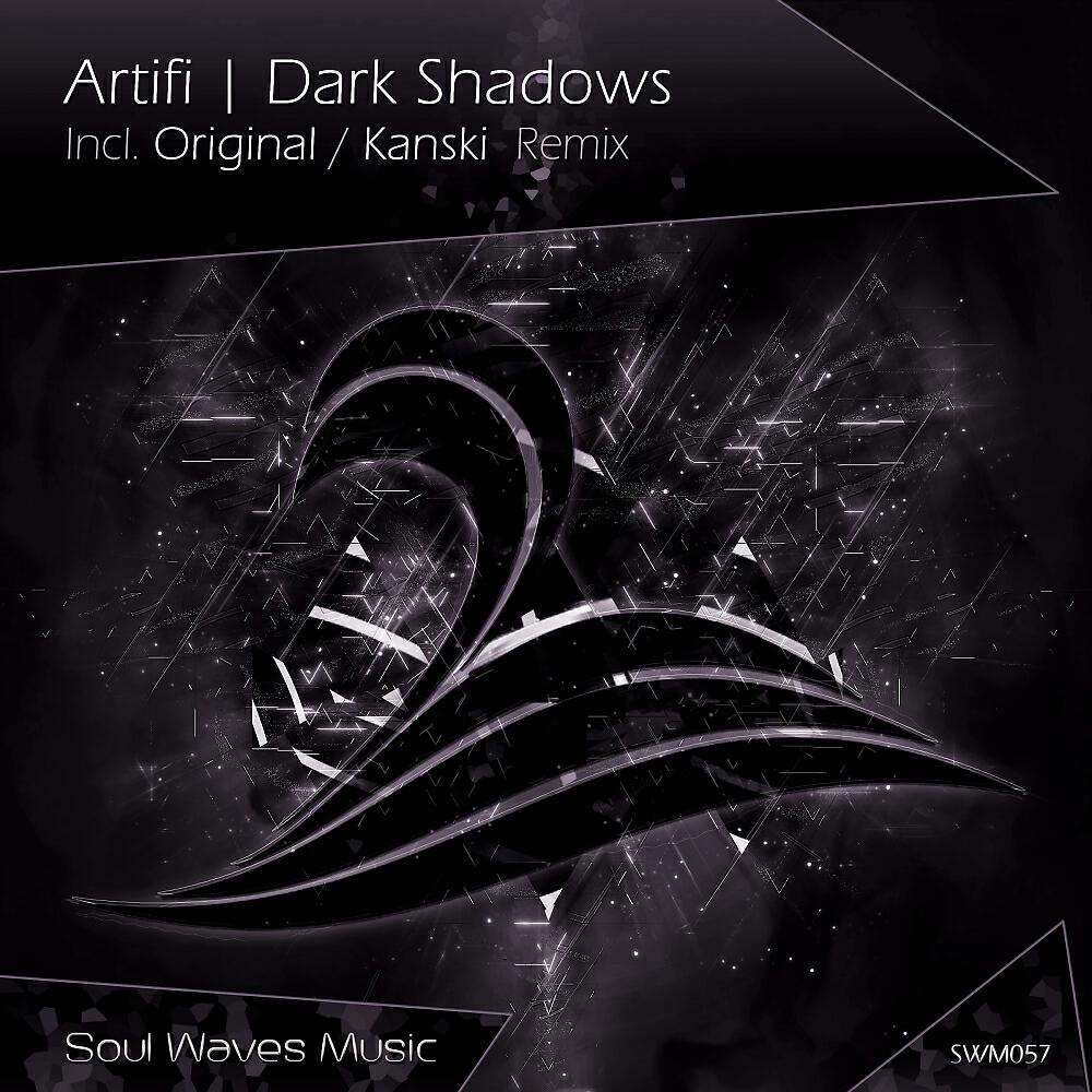 Artifi - Dark Shadows (Kanski Remix)