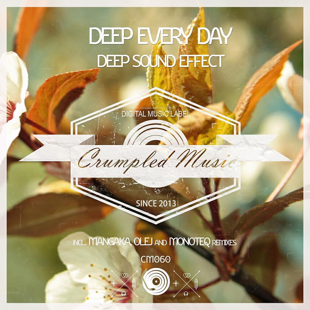 Deep Sound Effect - Deep Every Day (Mangaka Remix)
