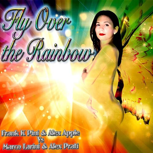 Alex Prati - Fly Over the Rainbow (DJ Tool Sun Club Mix)