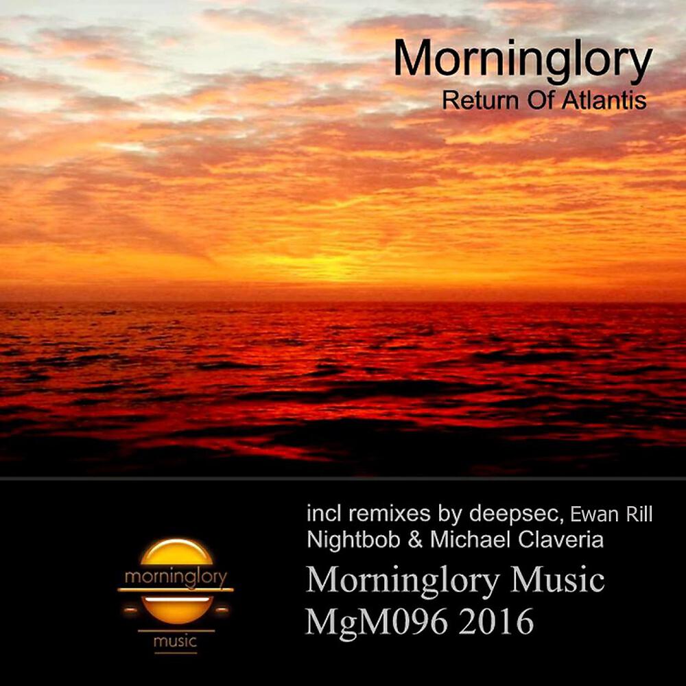 Morninglory - Return of Atlantis (Ewan Rill Remix)