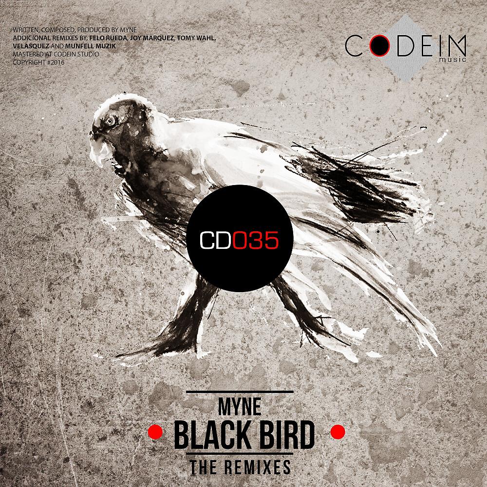 MYNE - Black Bird (Felo Rueda Remix)