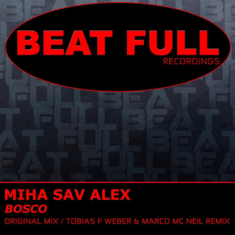 Miha Sav Alex - Bosco (Tobias F Weber & Marco Mc Neil Remix)