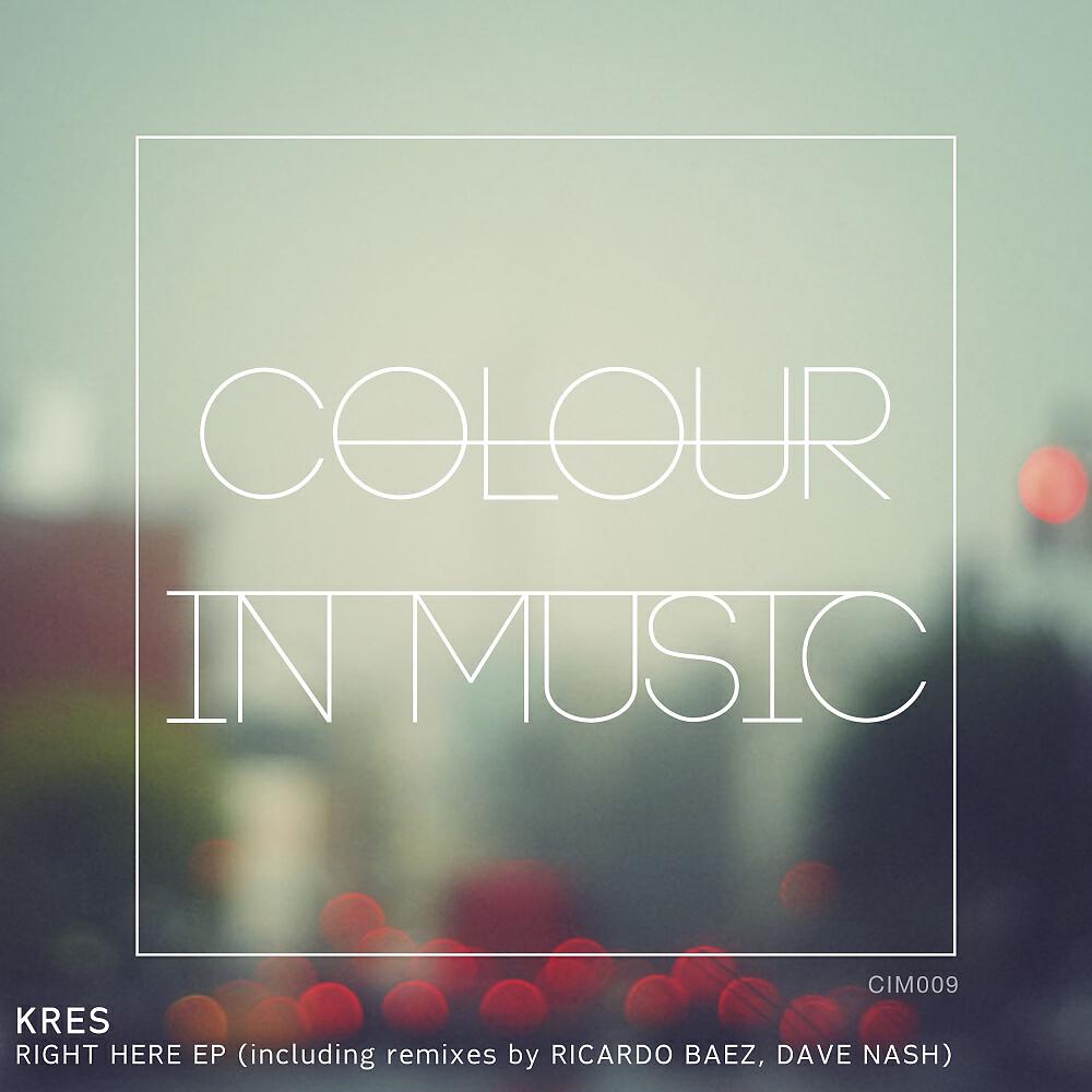 Kres - Right Here (Ricardo Baez Remix)