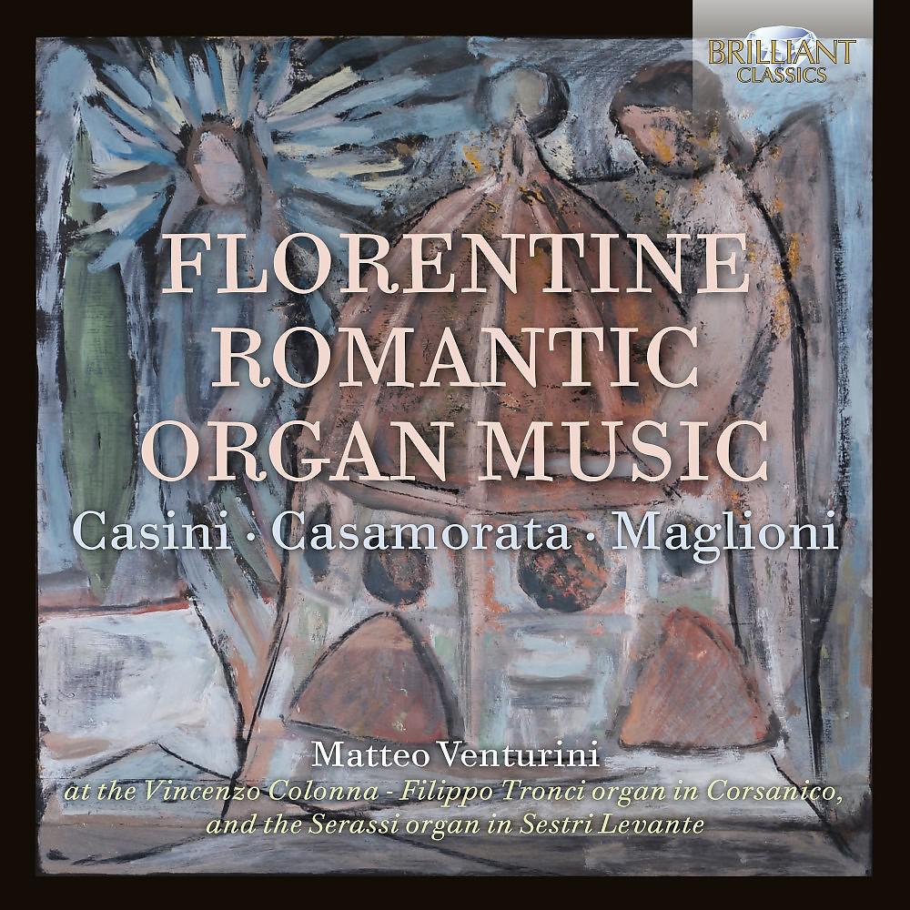 Постер альбома Florentine Romantic Organ Music