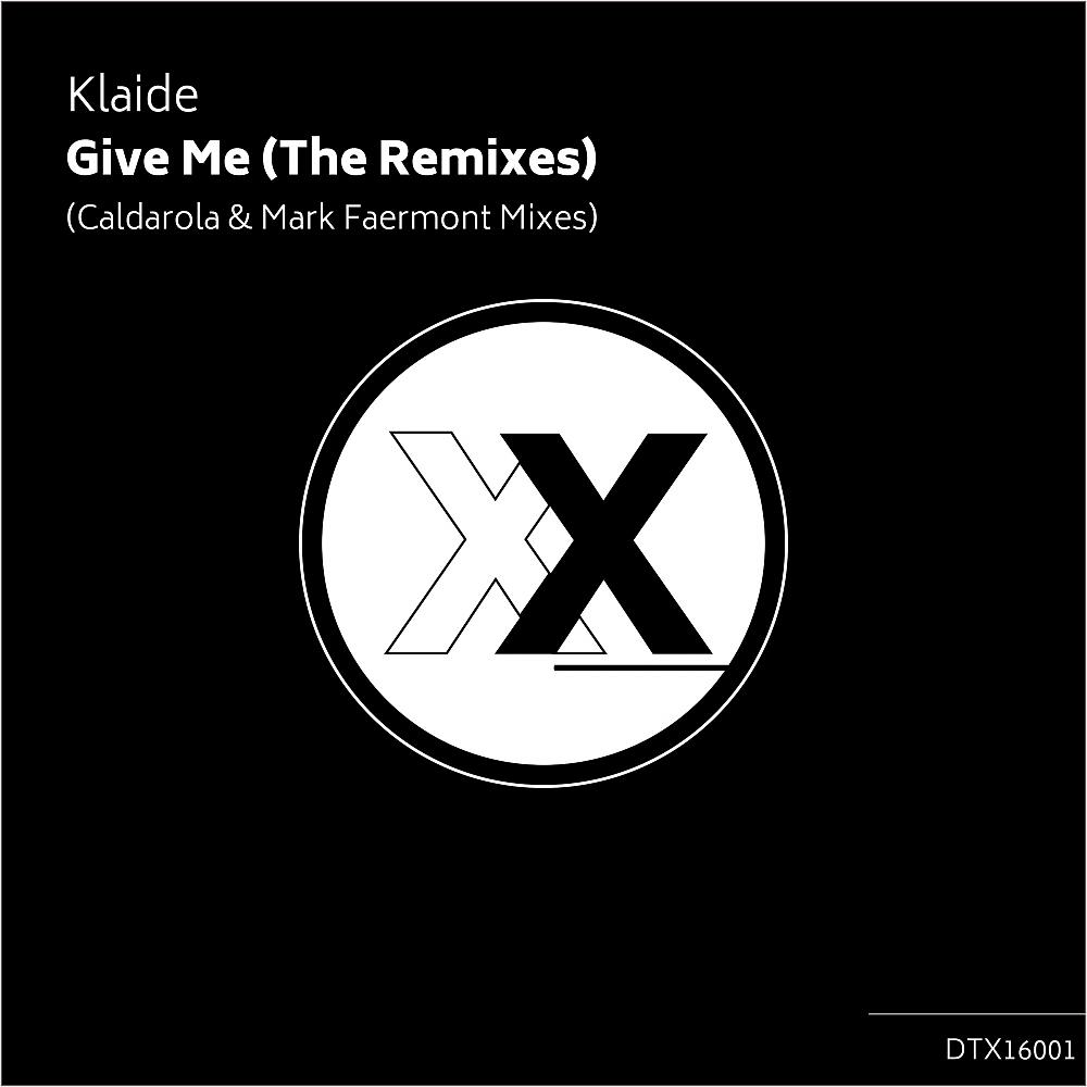Постер альбома Give Me (The Remixes)