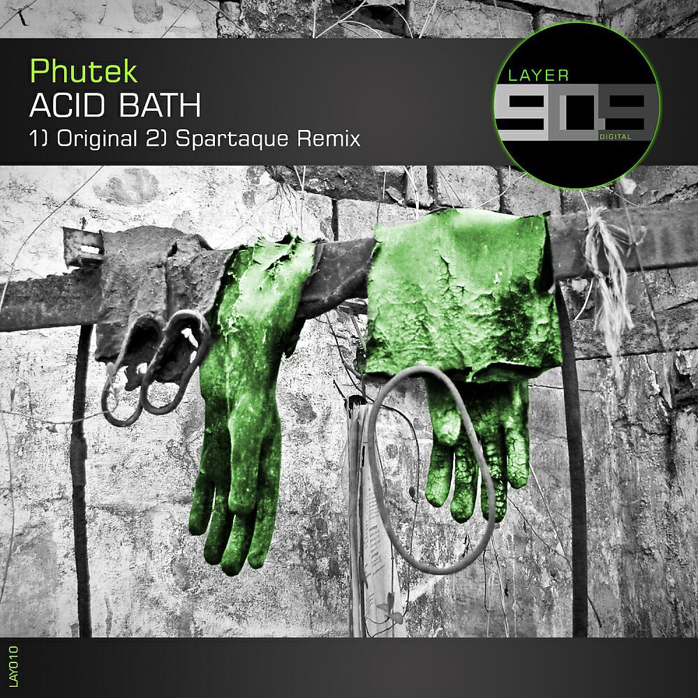 Phutek - Acid Bath (Spartaque Remix)