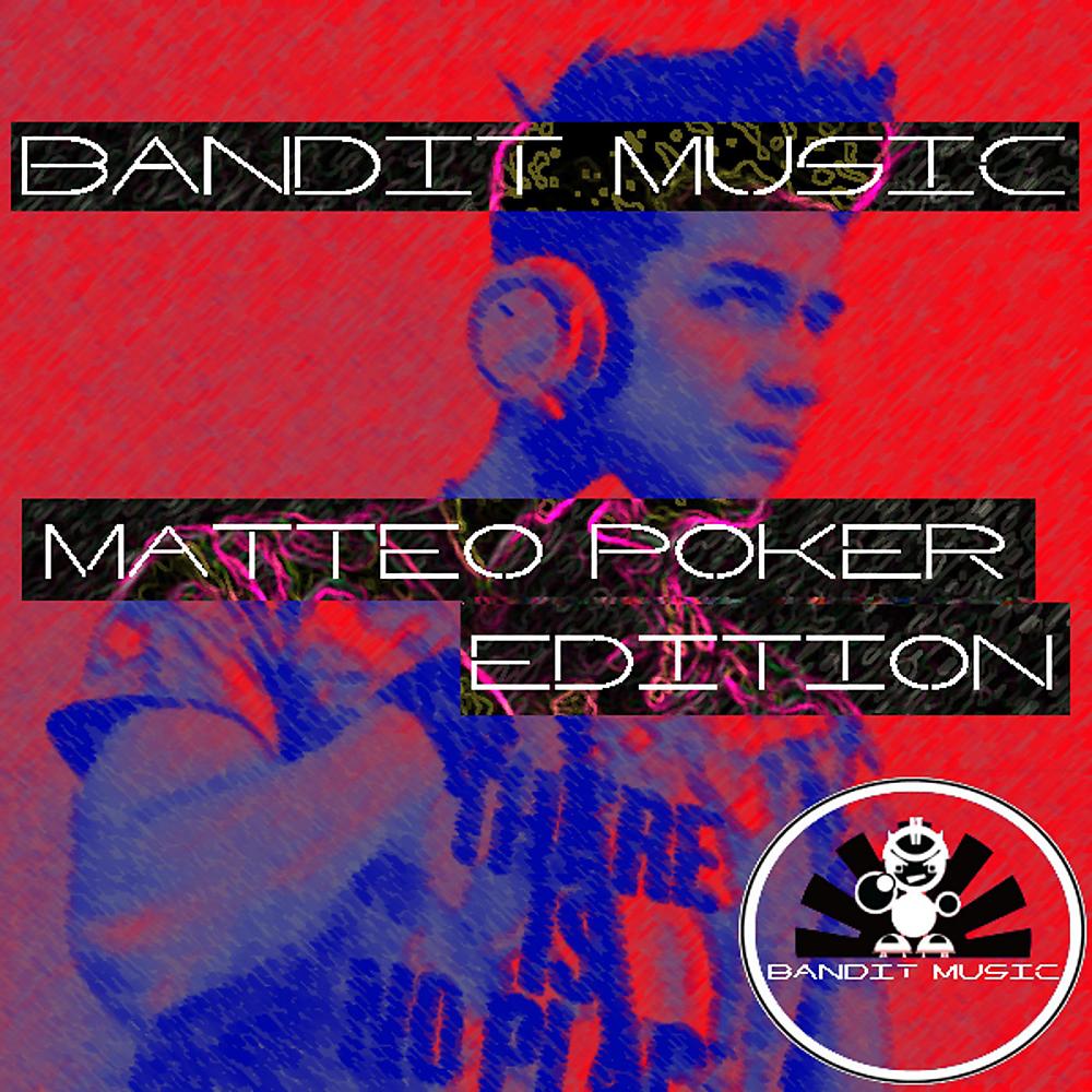 Постер альбома Bandit Music - Matteo Poker Edition