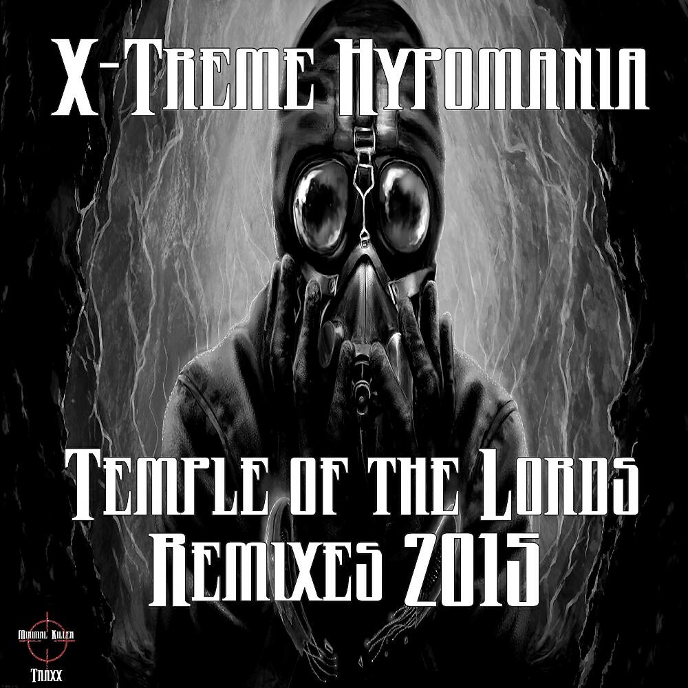 X-Treme Hypomania - Temple of The Lords (Klangfehler Remix)