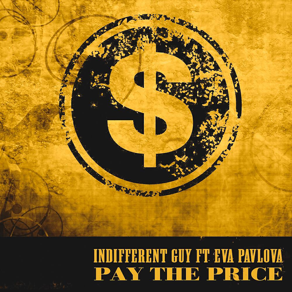 Indifferent Guy - Pay The Price