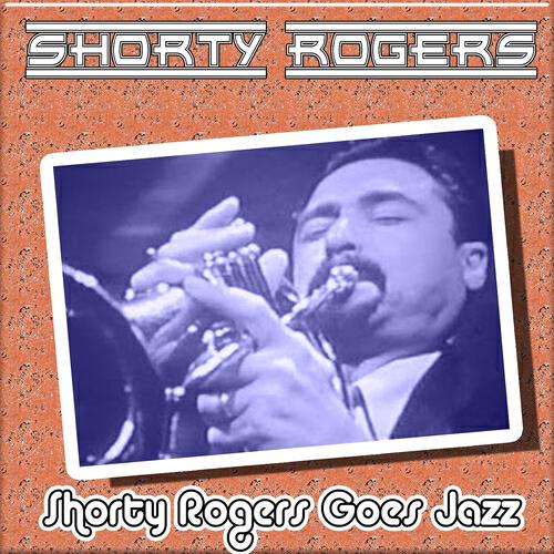 Shorty Rogers - Sweetheart of Sigmund Freud