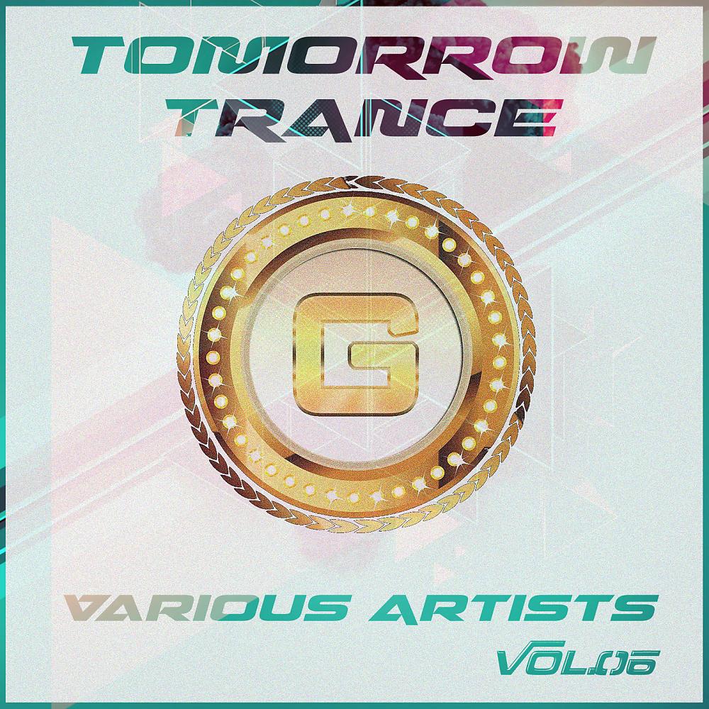 Постер альбома Tomorrow Trance, Vol. 06