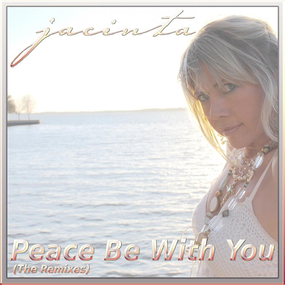 Jacinta - Peace Be With You (Jacinta & RK Jackson Mix)