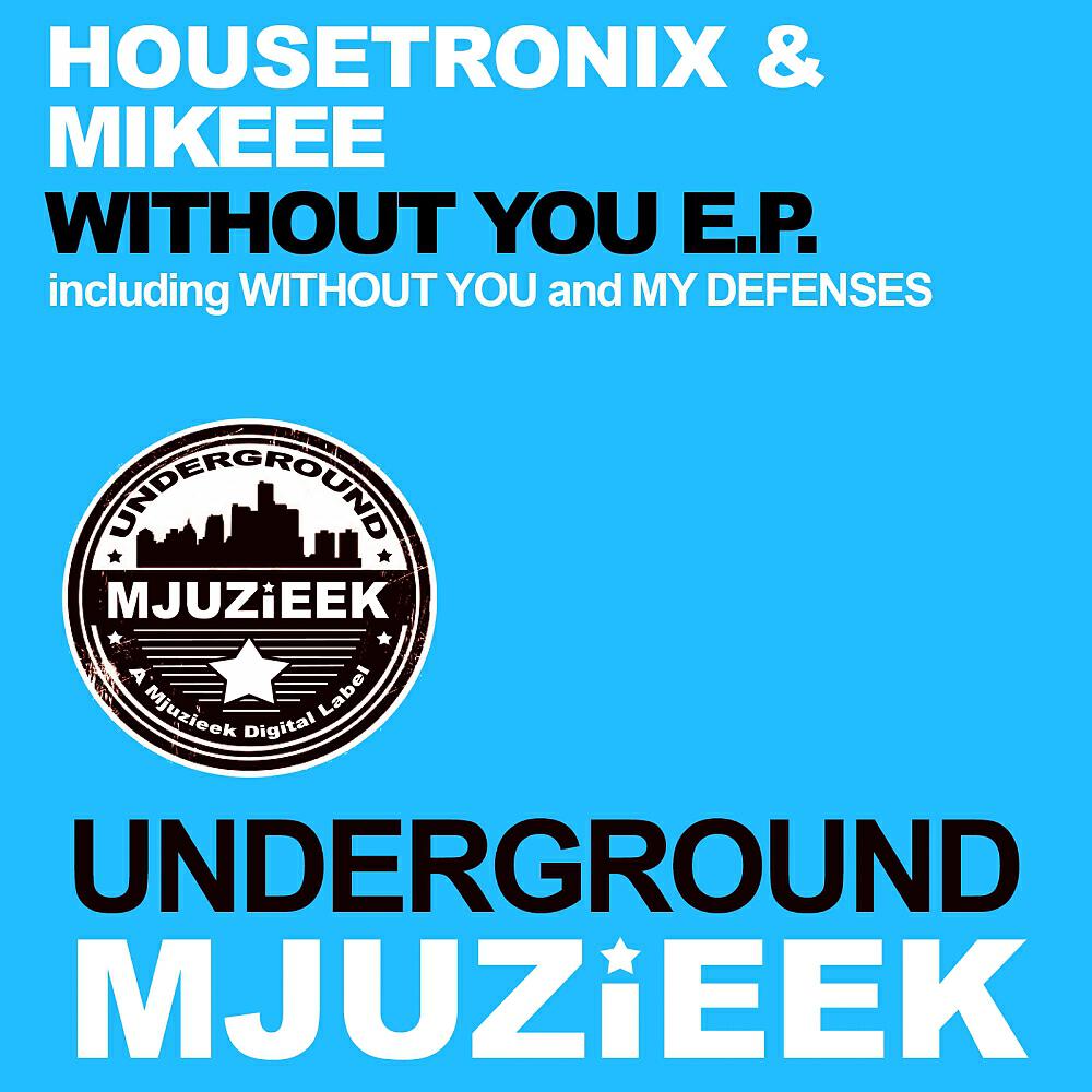 Housetronix - Without You