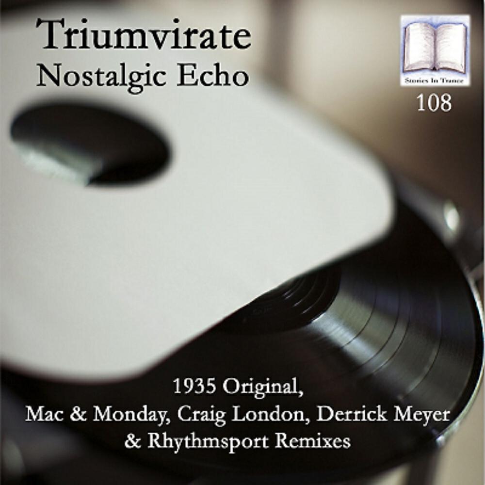Triumvirate - Nostalgic Echo (Mac & Monday Remix)