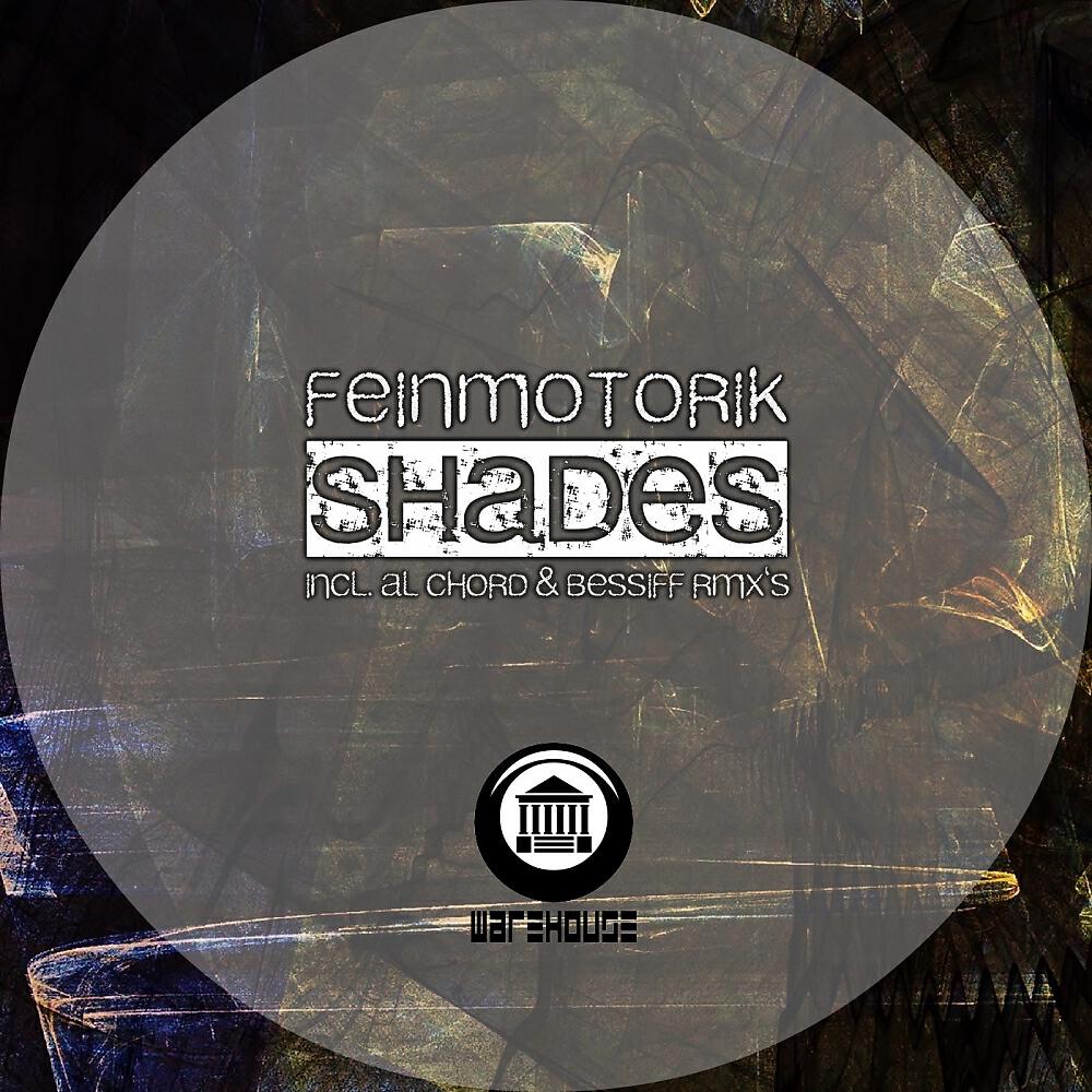 Feinmotorik - Shades (Bessiff Remix)
