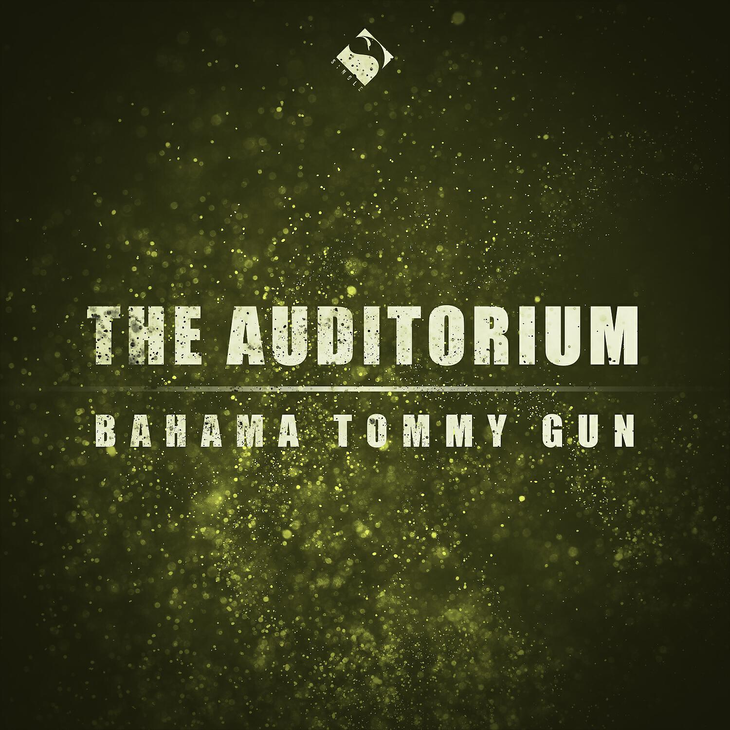 The Auditorium - Bahama Tommy Gun (Original Mix)