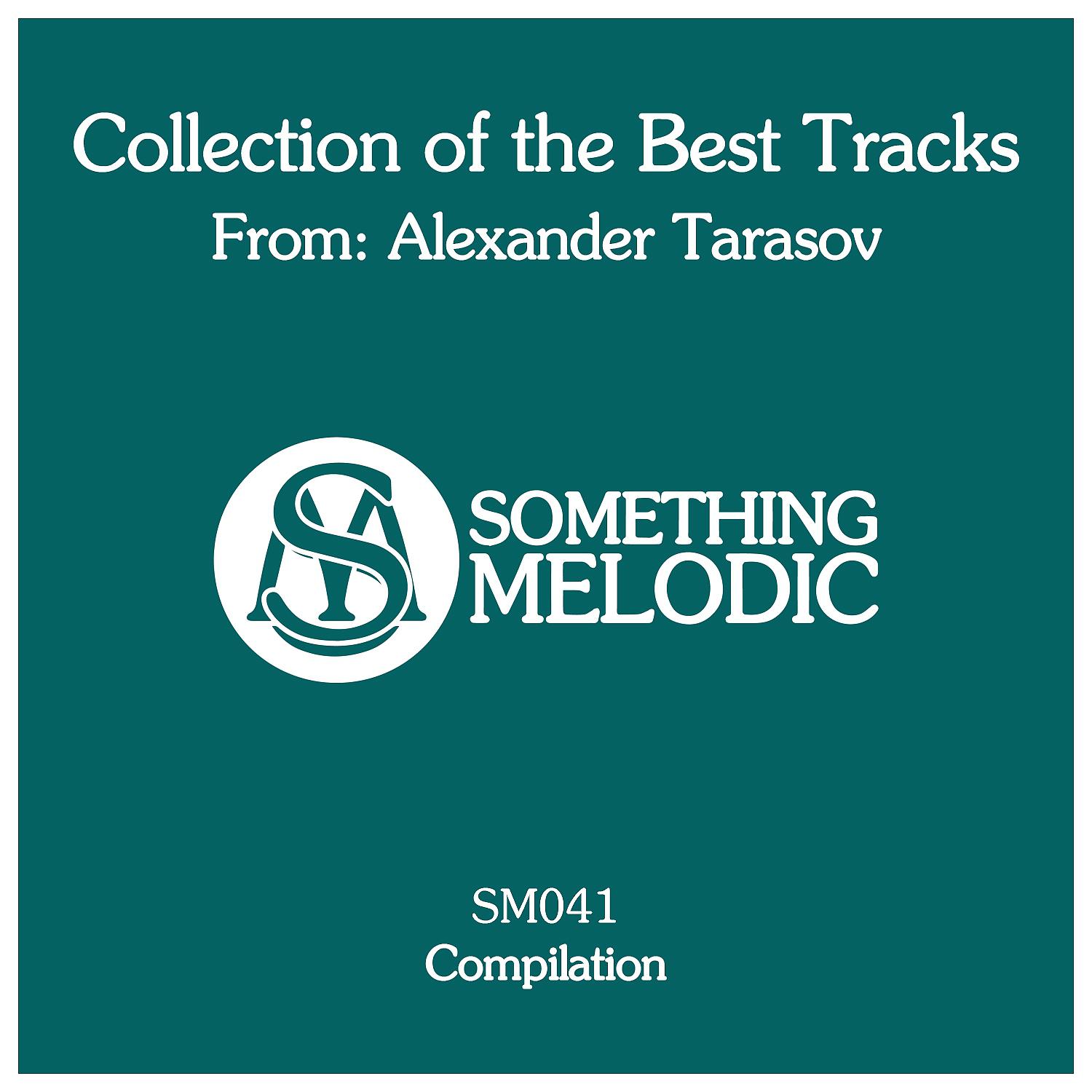 Постер альбома Collection of the Best Tracks From: Alexander Tarasov