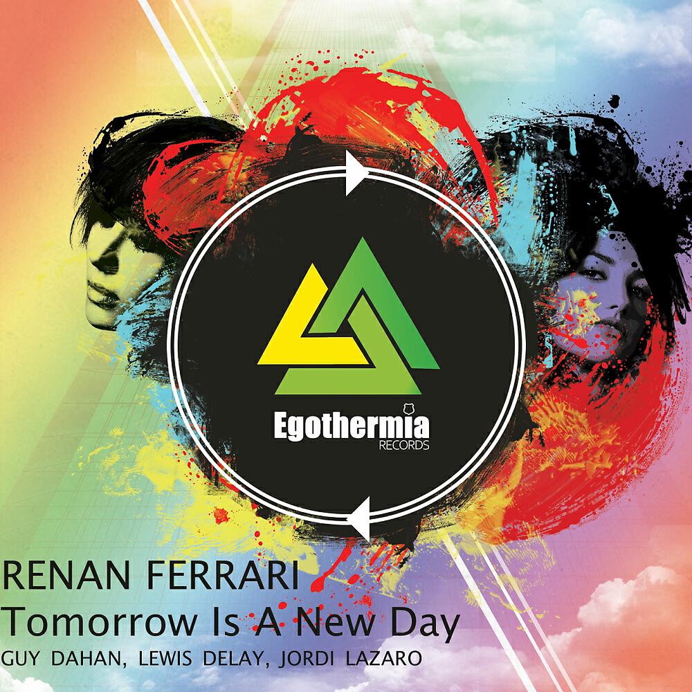 Renan Ferrari - Tomorrow Is A New Day (Guy Dahan Remix)