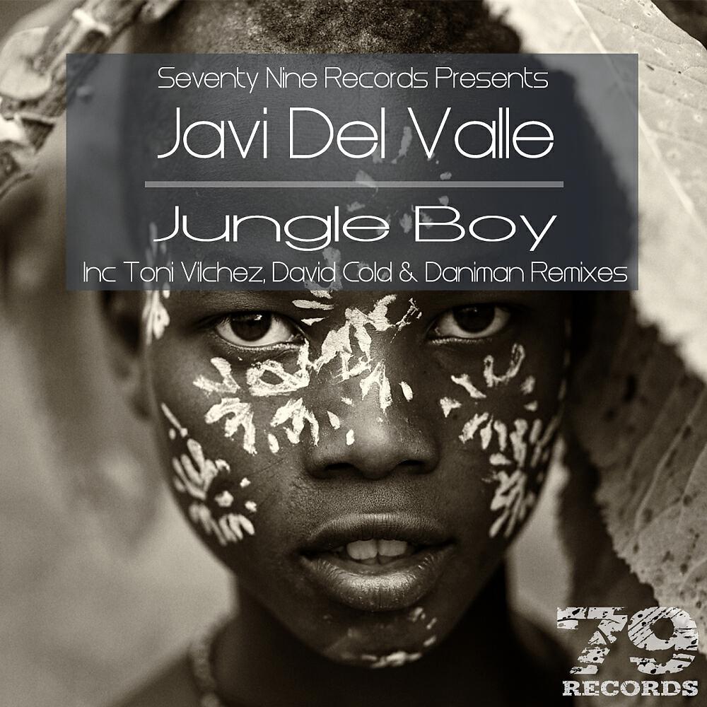 Javi Del Valle - Jungle Boy (Toni Vilchez 79 Remix)