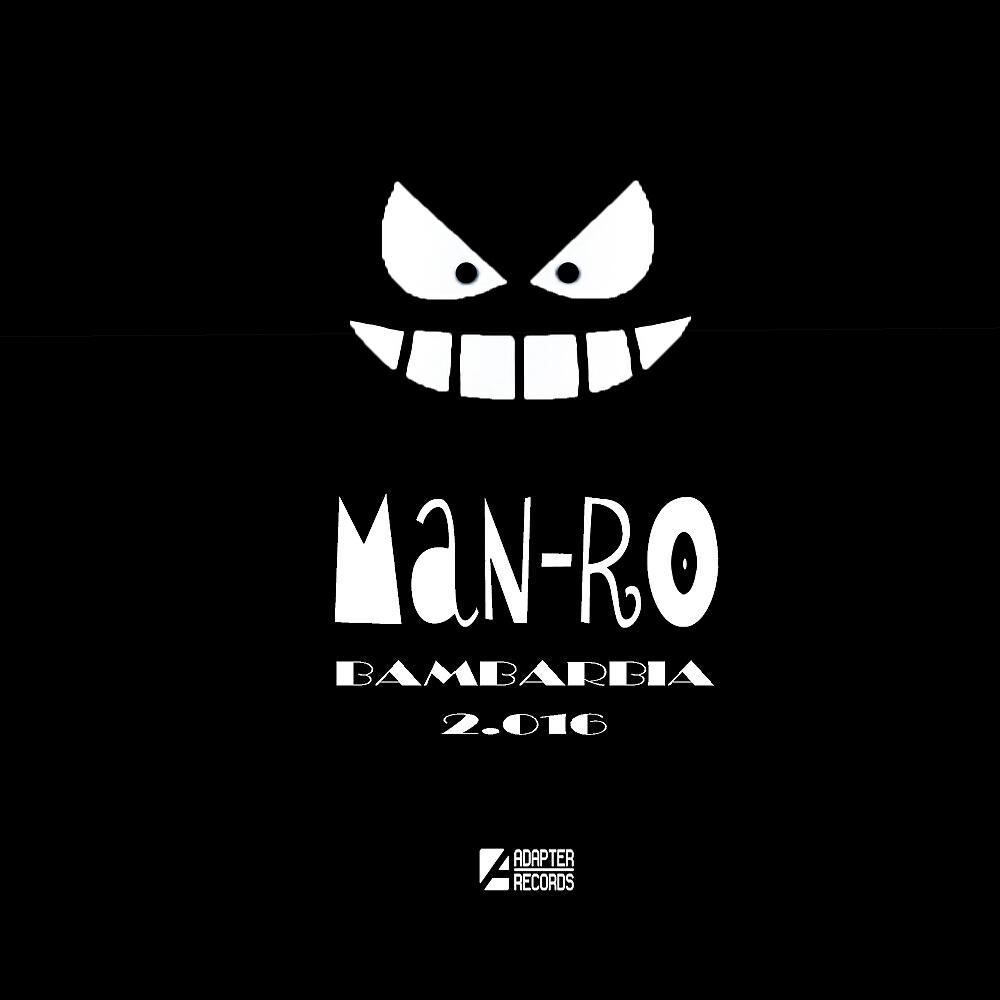Man-Ro - Bambarbia 2.016 (Dj Karas Remix)