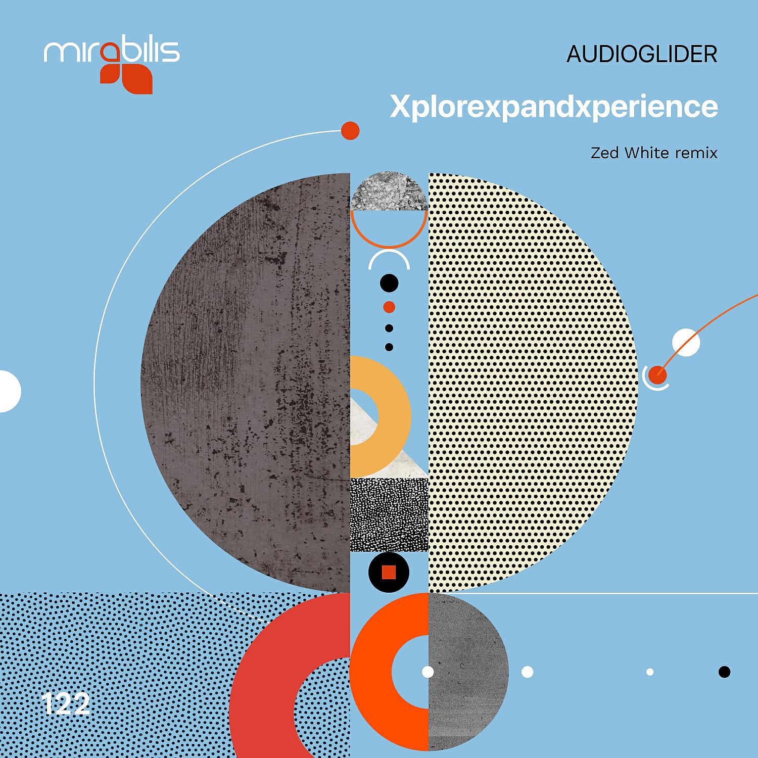 AudioGlider - Xplorexpandxperience (Zed White Remix)