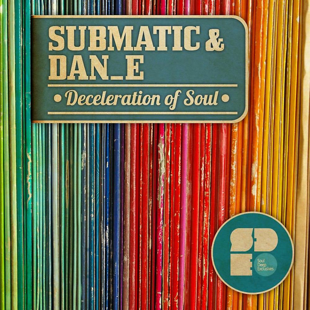 Постер альбома Deceleration of Soul