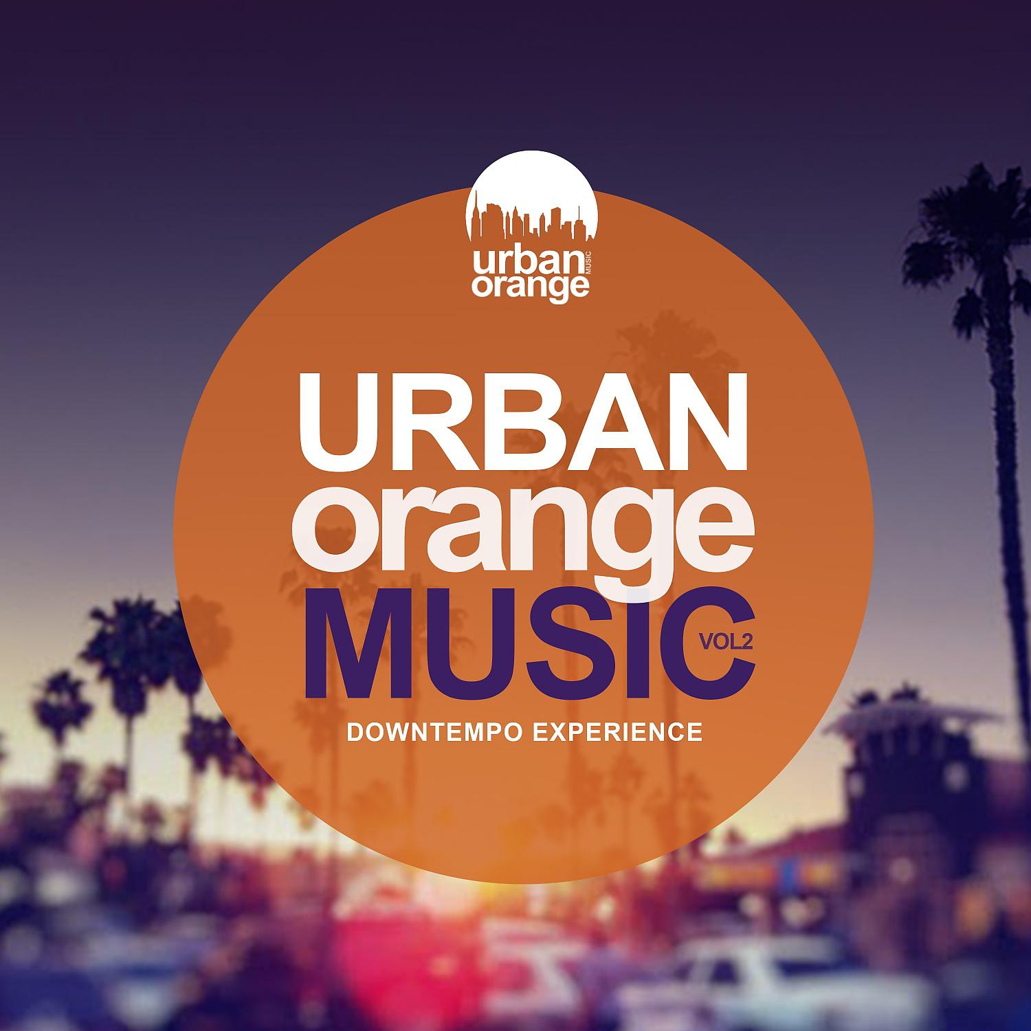 Постер альбома Urban Orange Music 2: Downtempo Experience