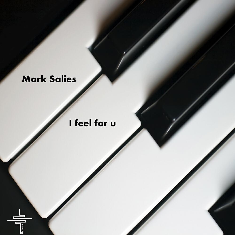 Mark Salies - I Feel For You