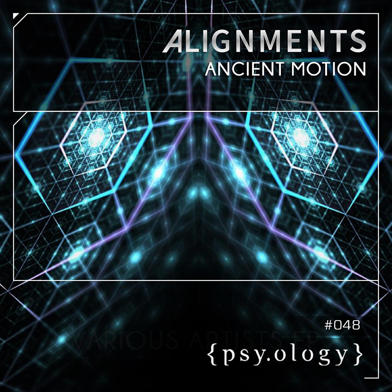 Alignments - Ancient Motion (Original Mix)