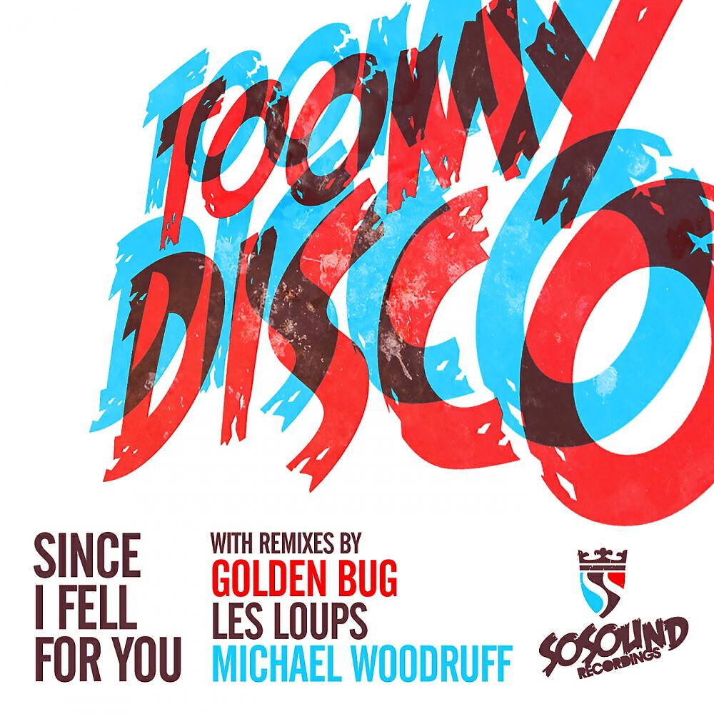 Toomy Disco - Since I Fell For You (Golden Bug Remix)