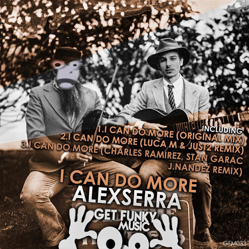 Alexserra - I Can Do More (Charles Ramirez, Stan Garac, J. Nandez Remix)
