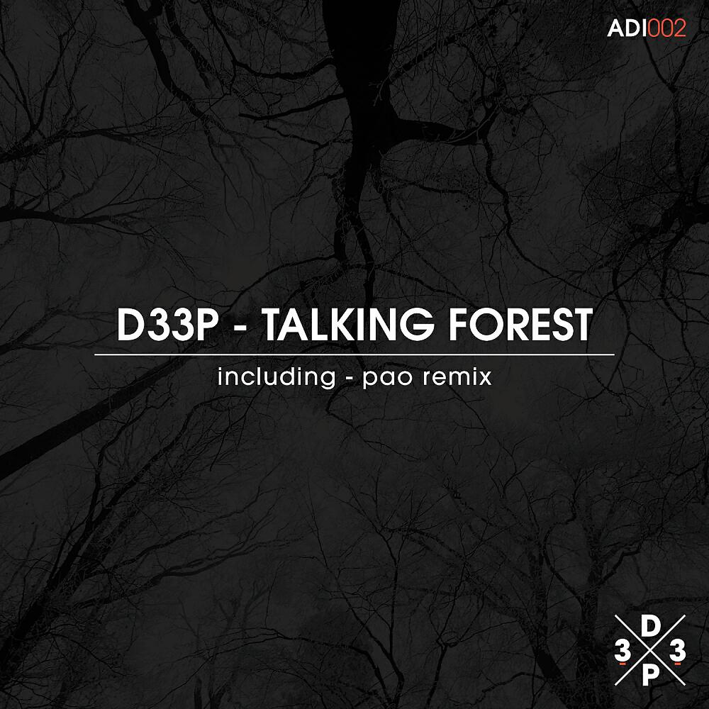 D33P - Talking Forest